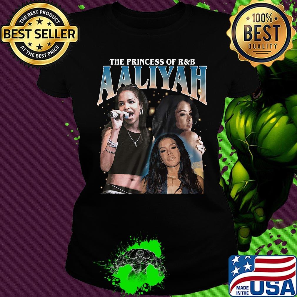The princess of r&b aaliyah s Ladies tee The princess of r&b aaliyah s Ladies tee