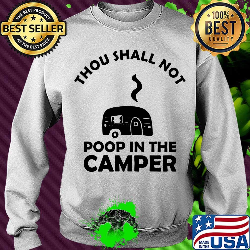 Thou shall not poop in the camper white s Sweater Thou shall not poop in the camper white s Sweater