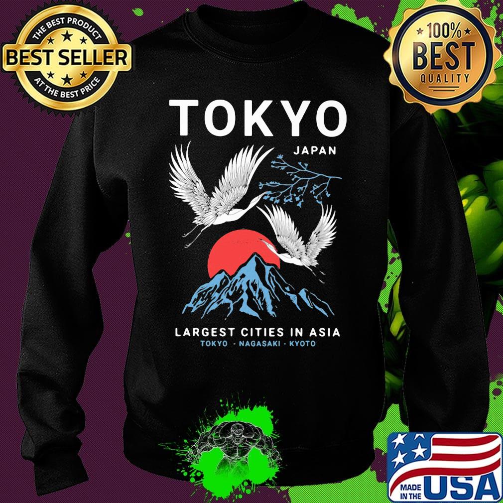 Tokyo Japan Largest Cities In Asia Tokyo Nagasaki Kyoto Shirt Sweater Tokyo Japan Largest Cities In Asia Tokyo Nagasaki Kyoto Shirt Sweater