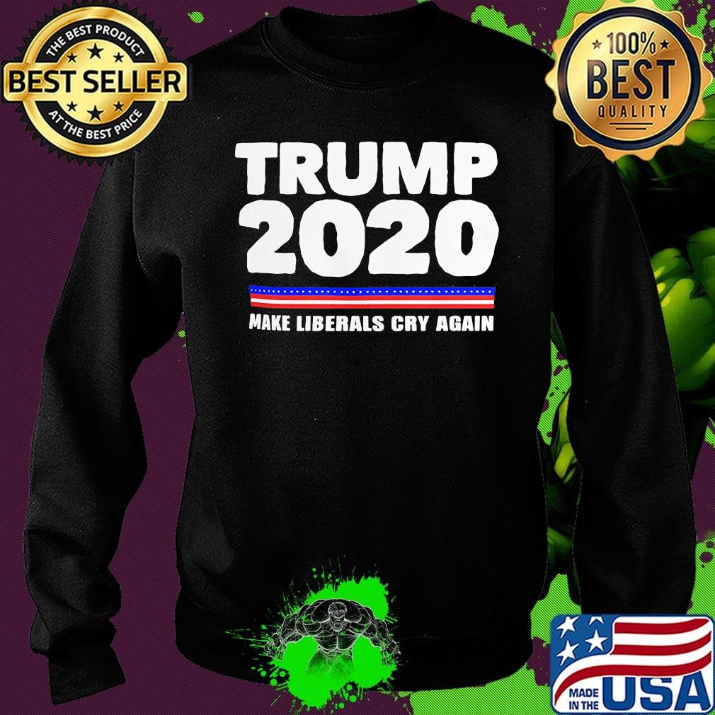 Trump 2020 make liberals cry again classic s Sweater Trump 2020 make liberals cry again classic s Sweater