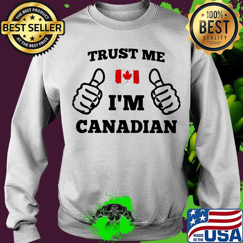 Trust me I'm Canadian flag s Sweater Trust me I'm Canadian flag s Sweater