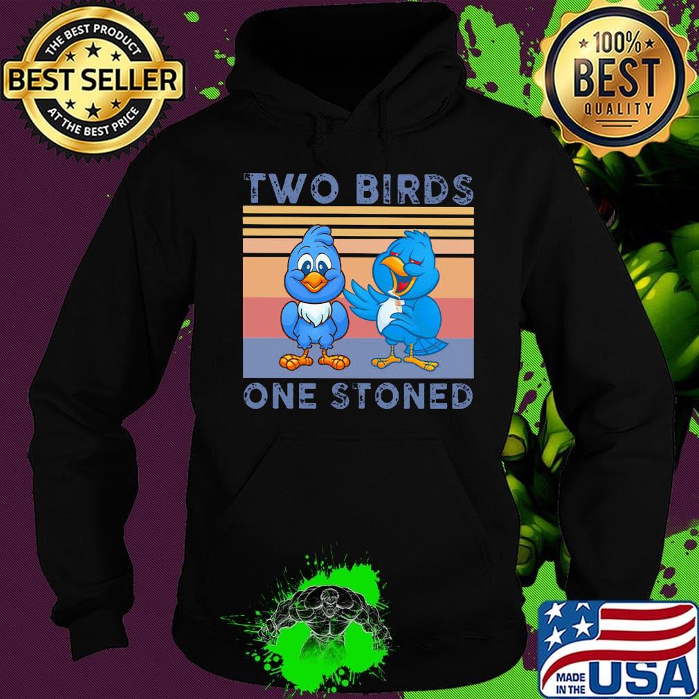 Two Birds One Stoned Vintage Rero Shirt Hoodie Two Birds One Stoned Vintage Rero Shirt Hoodie