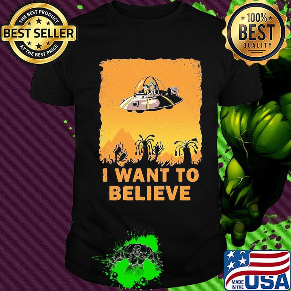 Ufo rick and morty i want to believe shirt