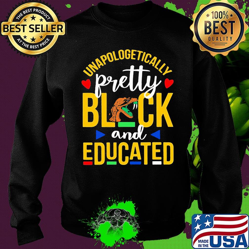 Unapologetically pretty black and educated florida a&m university styles 90's s Sweater Unapologetically pretty black and educated florida a&m university styles 90's s Sweater