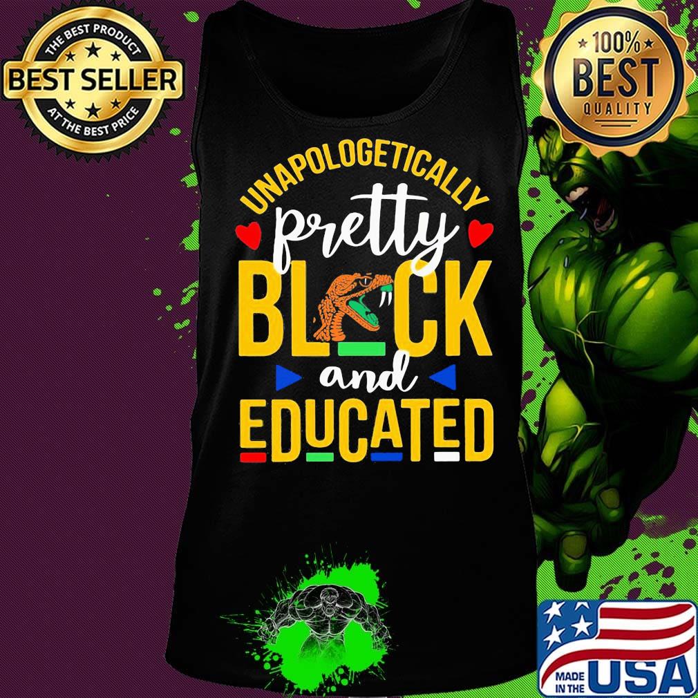 Unapologetically pretty black and educated florida a&m university styles 90's s Tank top Unapologetically pretty black and educated florida a&m university styles 90's s Tank top