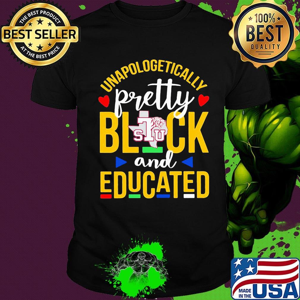 Unapologetically pretty black and educated texas southern university styles 90's shirt