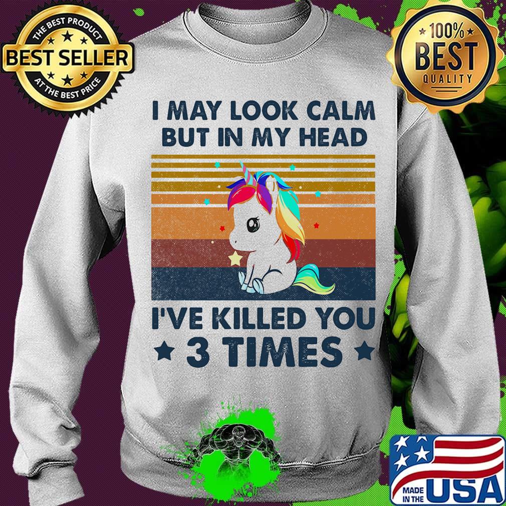 Unicorn i may look calm but in my head i've killed you 3 times stars vintage retro s Sweater Unicorn i may look calm but in my head i've killed you 3 times stars vintage retro s Sweater