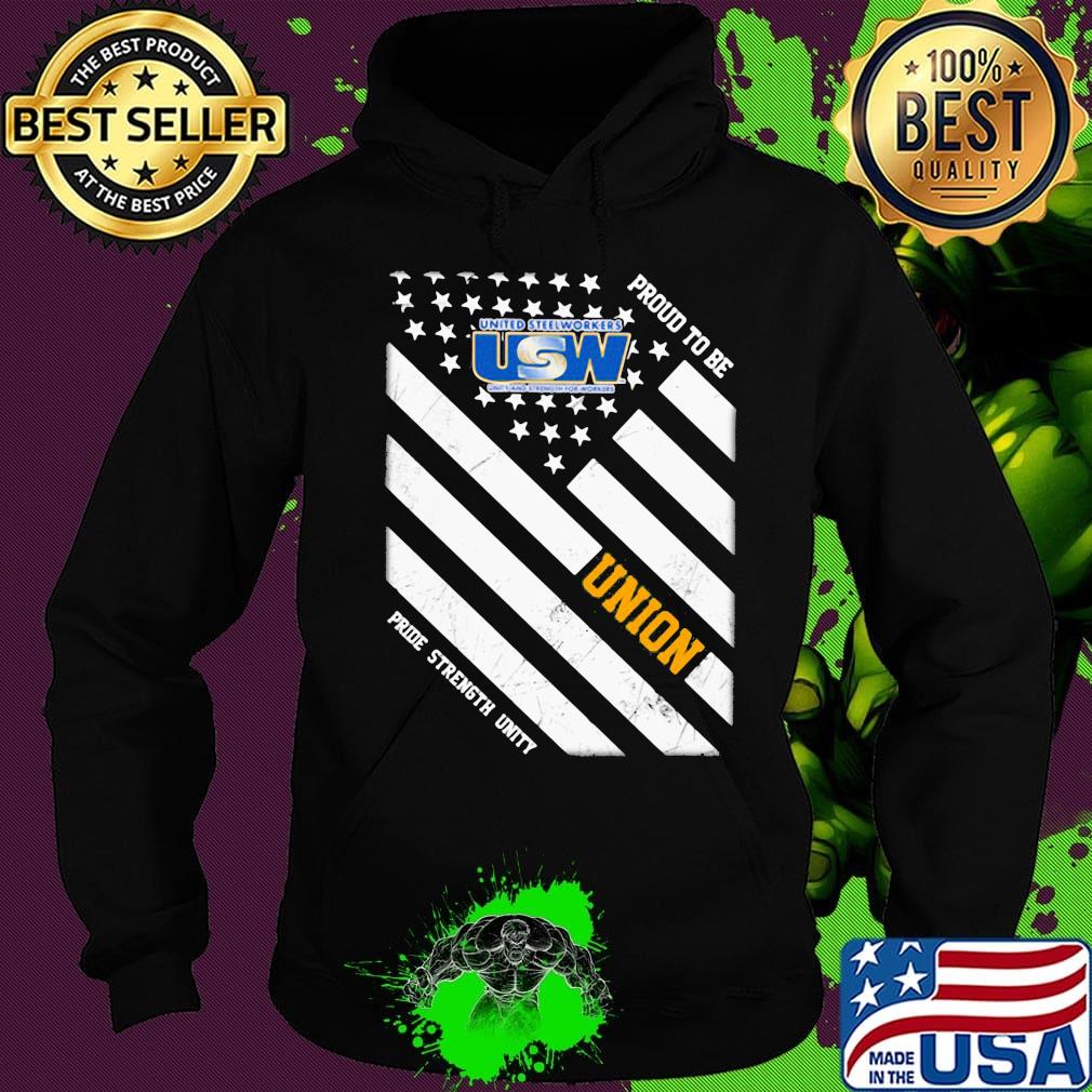 United steelworkers proud to be union pride strength unity american flag independence day s Hoodie United steelworkers proud to be union pride strength unity american flag independence day s Hoodie