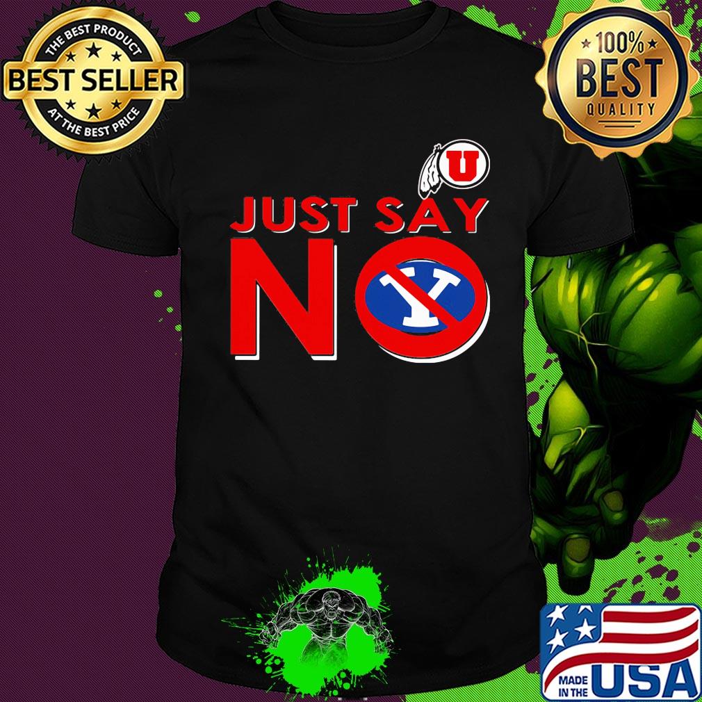 Utah utes just say no byu cougars shirt