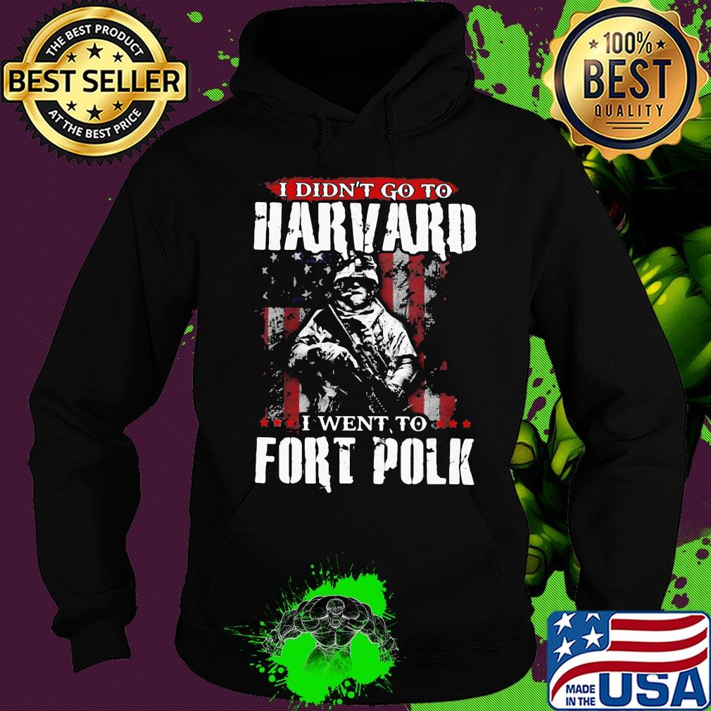 Veteran i didn't go to harvard i went to fort polk american flag independence day s Hoodie Veteran i didn't go to harvard i went to fort polk american flag independence day s Hoodie