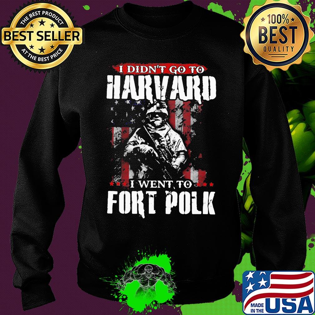 Veteran i didn't go to harvard i went to fort polk american flag independence day s Sweater Veteran i didn't go to harvard i went to fort polk american flag independence day s Sweater