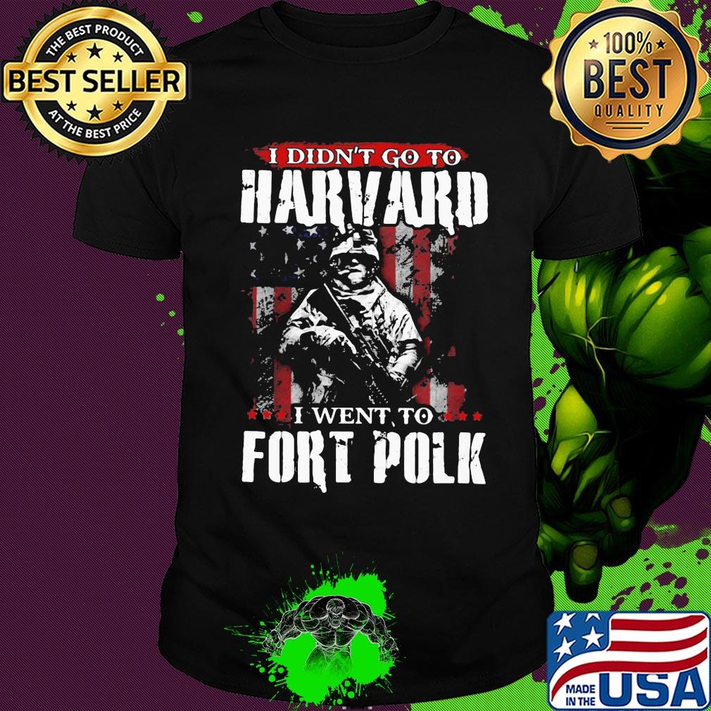 Veteran i didn't go to harvard i went to fort polk american flag independence day shirt