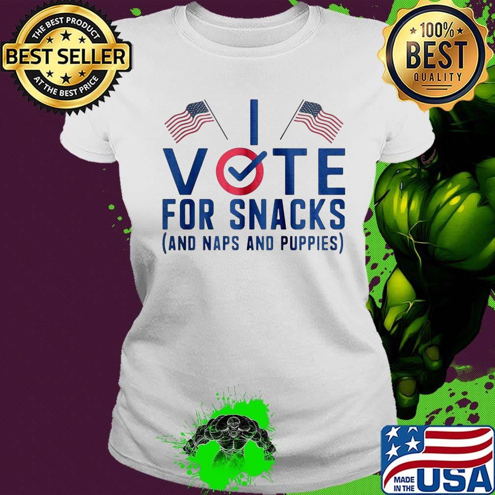 Vote for snacks and naps and puppies american flag independence day s Ladies tee Vote for snacks and naps and puppies american flag independence day s Ladies tee