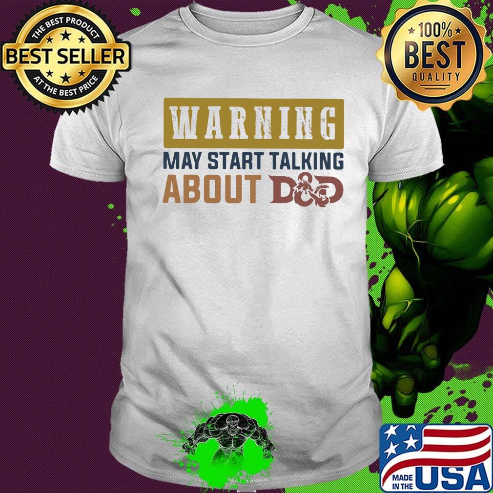 Warning may start talking about dad dragon happy father's day shirt