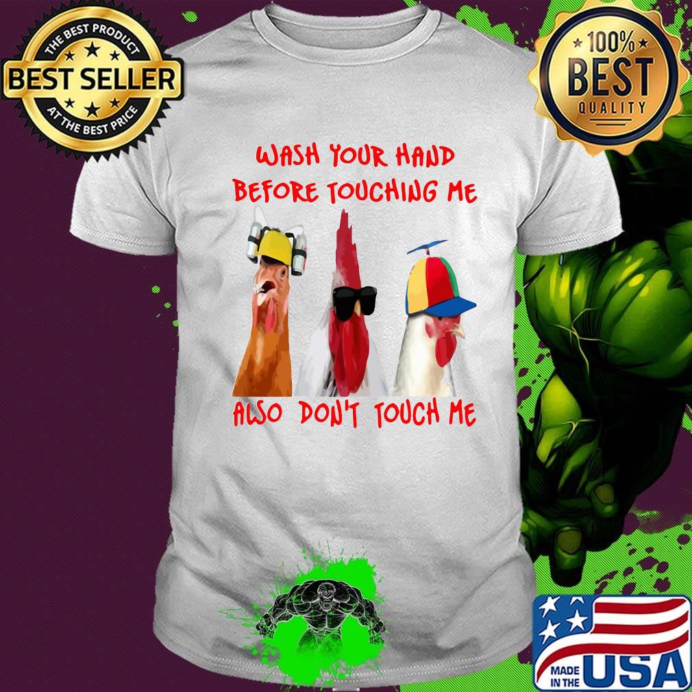 Wash Your Hand Before Touching Me Also Don't Touch Me Shirt