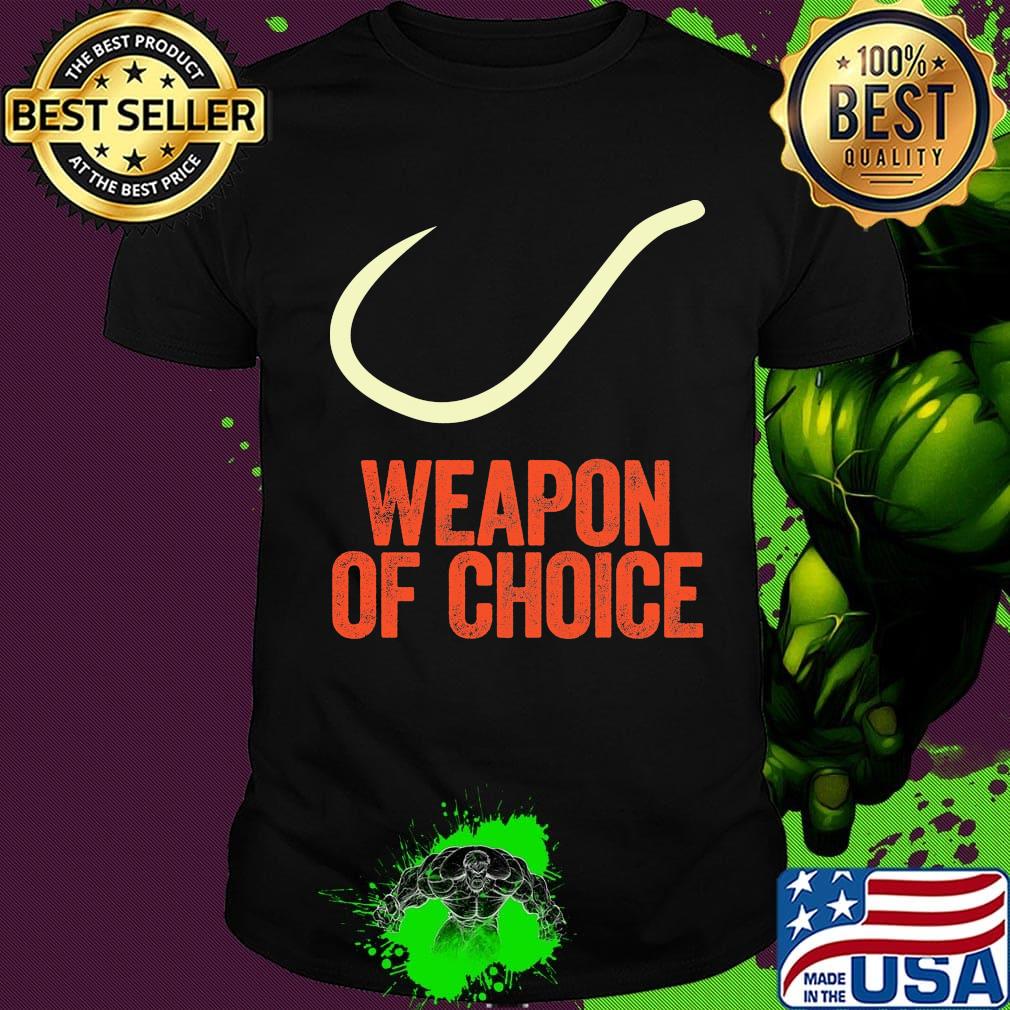 Weapon Of Choice Fishing Shirt