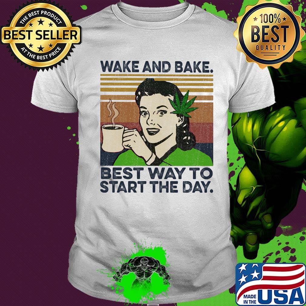 Weed wake and bake best way to start the day vintage retro shirt