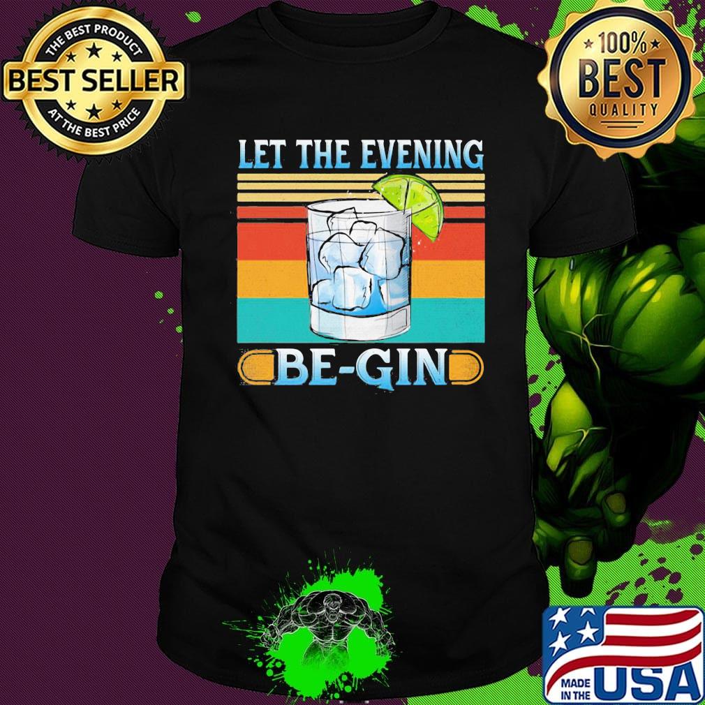 Whiskey let the evening be gin vintage retro shirt
