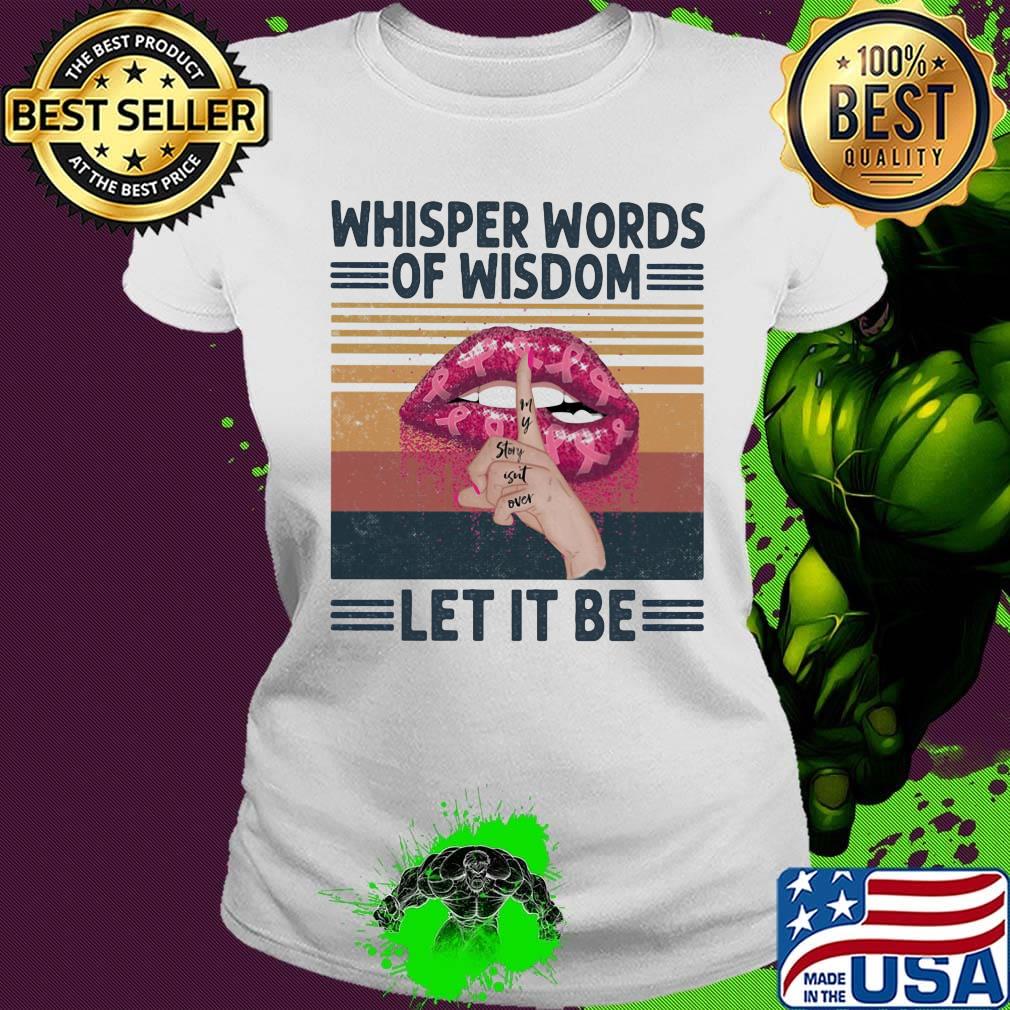 Whisper Words Of Wisdom Let It Be Hand Lips Pink Vintage Retro Shirt Ladies tee Whisper Words Of Wisdom Let It Be Hand Lips Pink Vintage Retro Shirt Ladies tee