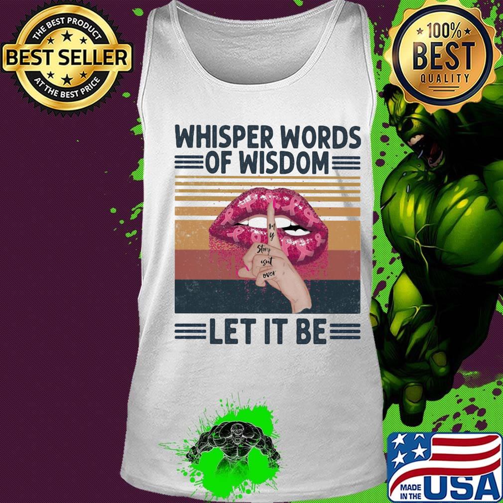 Whisper Words Of Wisdom Let It Be Hand Lips Pink Vintage Retro Shirt Tank top Whisper Words Of Wisdom Let It Be Hand Lips Pink Vintage Retro Shirt Tank top