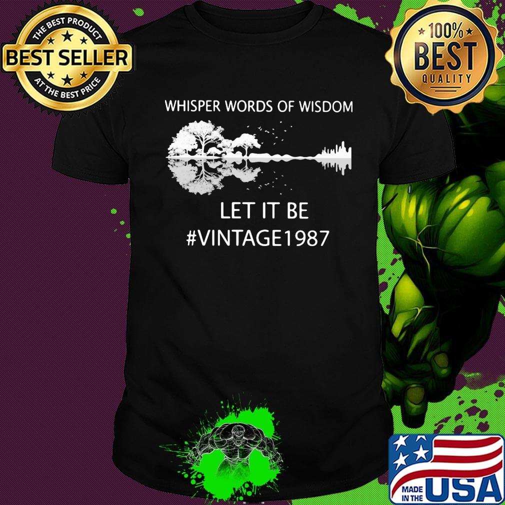 Whisper Words Of Wisdom Let It Be Vintage 1987 Guitar Shirt