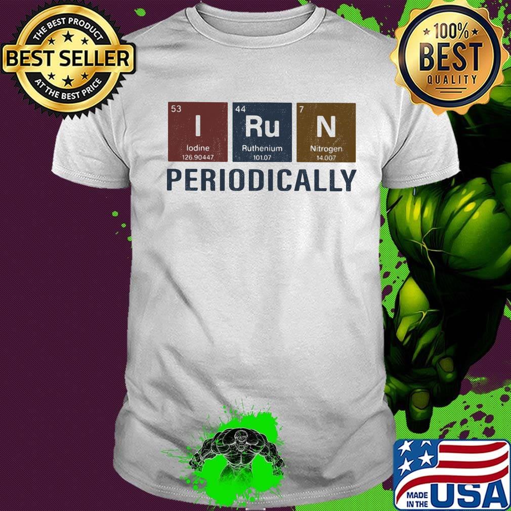 White I run periodically shirt
