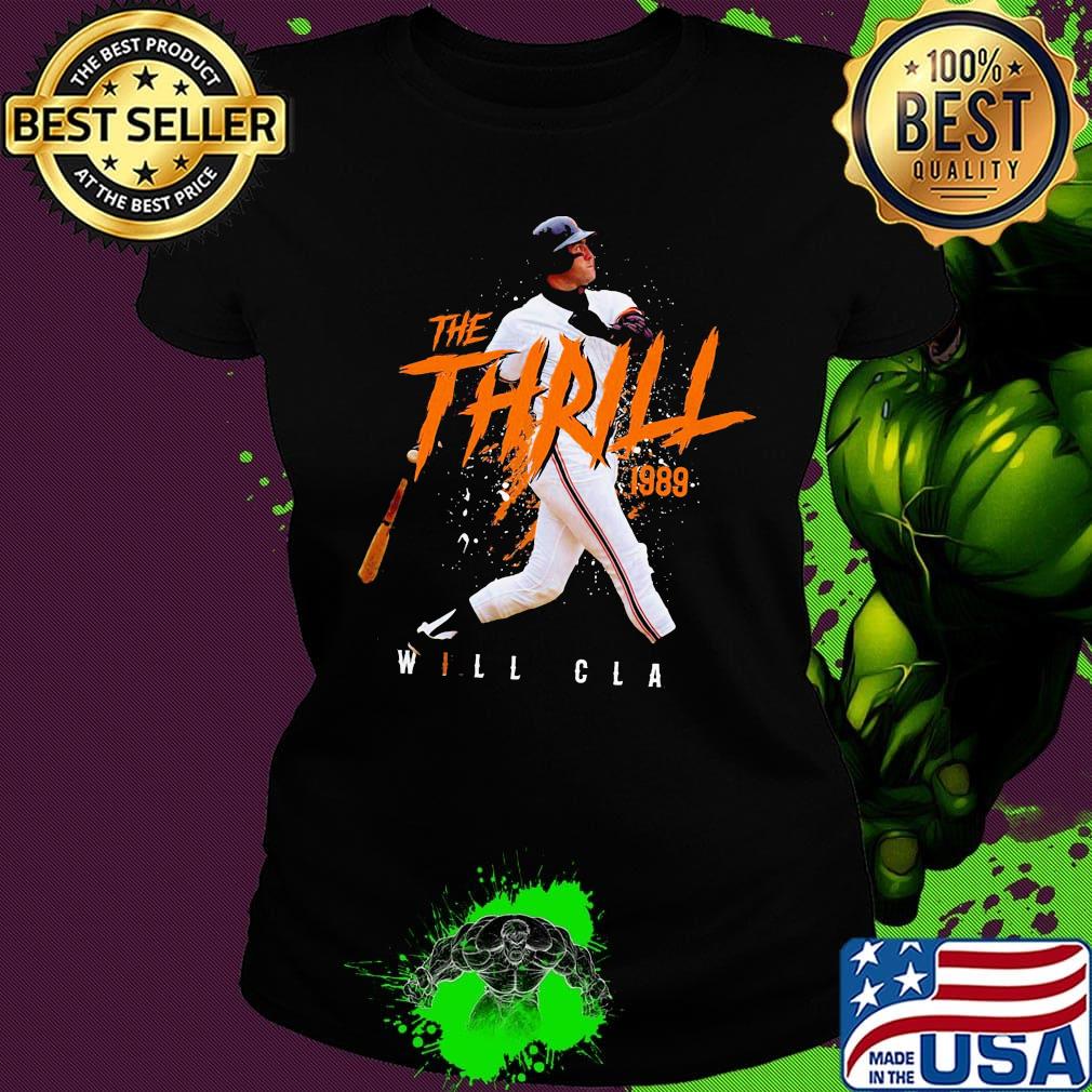 Will clark the thrill 1989 san francisco baseball s Ladies tee Will clark the thrill 1989 san francisco baseball s Ladies tee