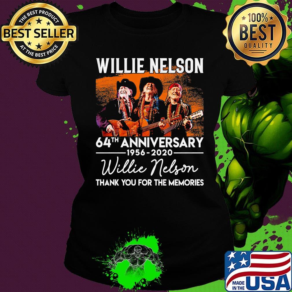 Willie nelson 64th anniversary 1956 2021 thank you for the memories signatures s Ladies tee Willie nelson 64th anniversary 1956 2021 thank you for the memories signatures s Ladies tee