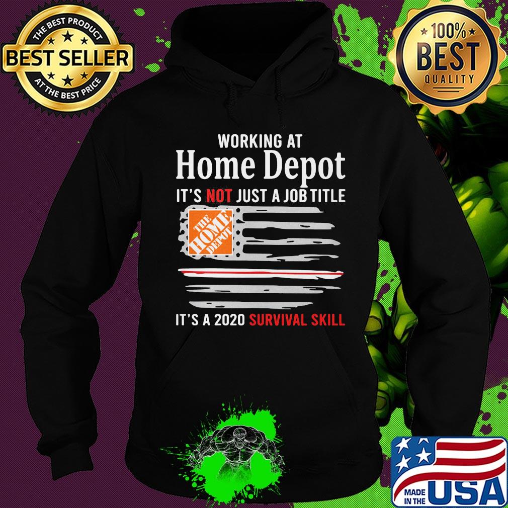 Working at home depot it's not just a job title it's a 2020 survival skill american flag independence day s Hoodie Working at home depot it's not just a job title it's a 2020 survival skill american flag independence day s Hoodie