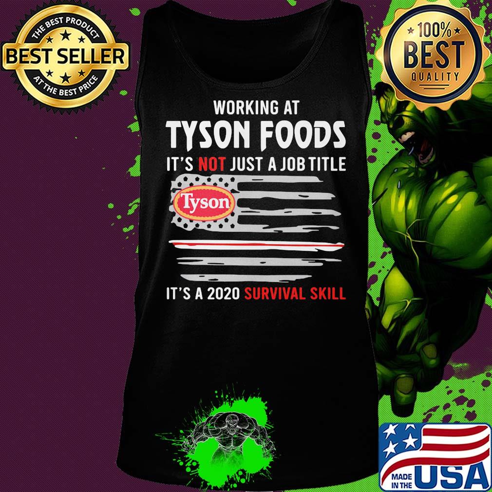 Working at tyson foods it's not just a job title it's a 2020 survival skill american flag independence day s Tank top Working at tyson foods it's not just a job title it's a 2020 survival skill american flag independence day s Tank top