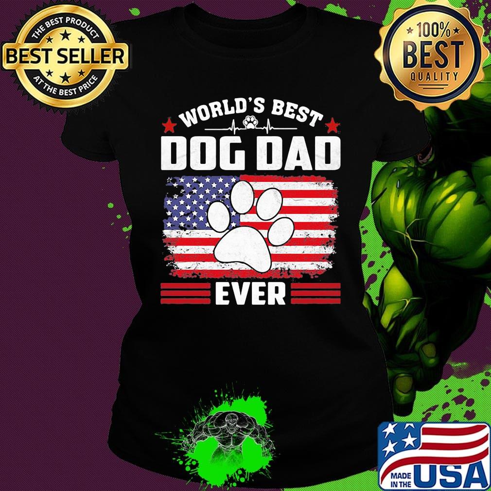 World's Best Dod Dad Ever Independence Day Shirt Ladies tee World's Best Dod Dad Ever Independence Day Shirt Ladies tee