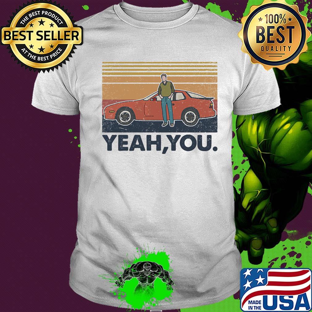 Year you car vintage retro shirt