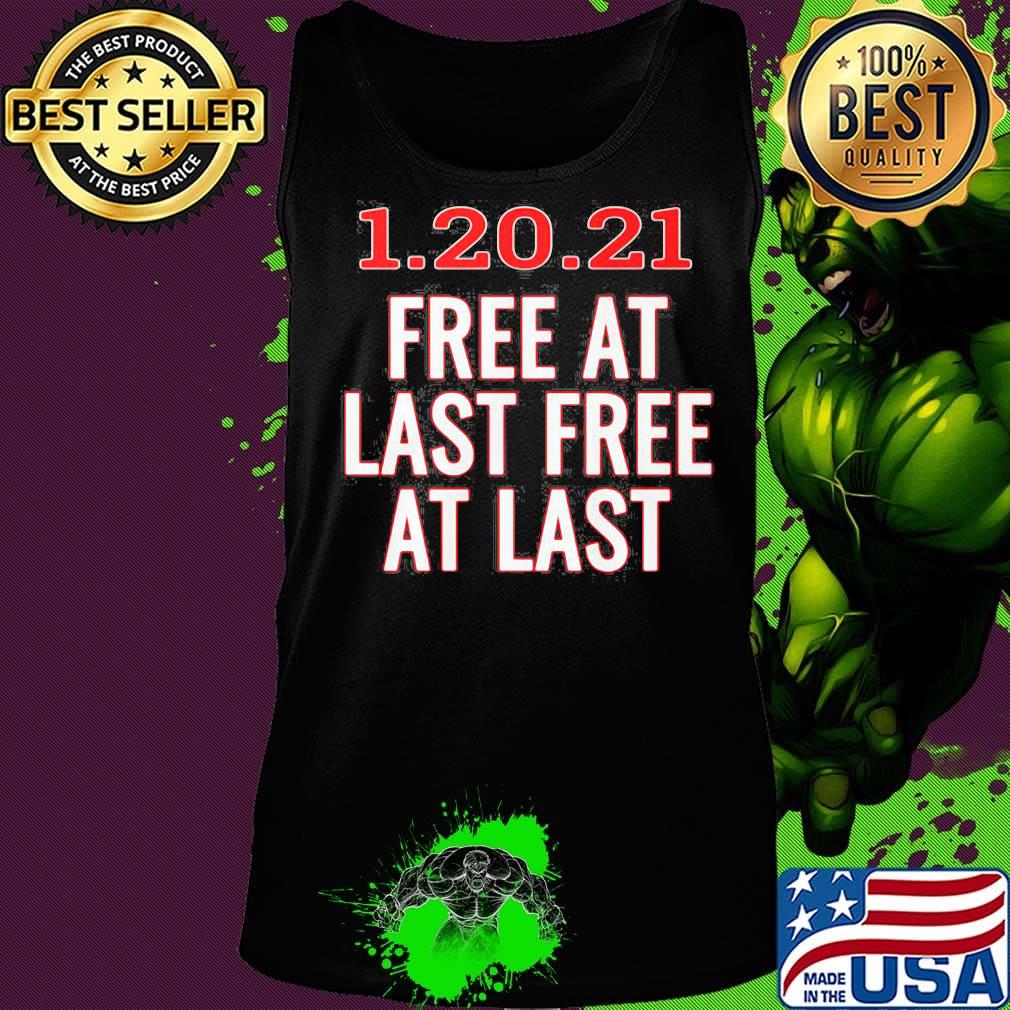 1.20.21 free at last free at last s Tank top 1.20.21 free at last free at last s Tank top
