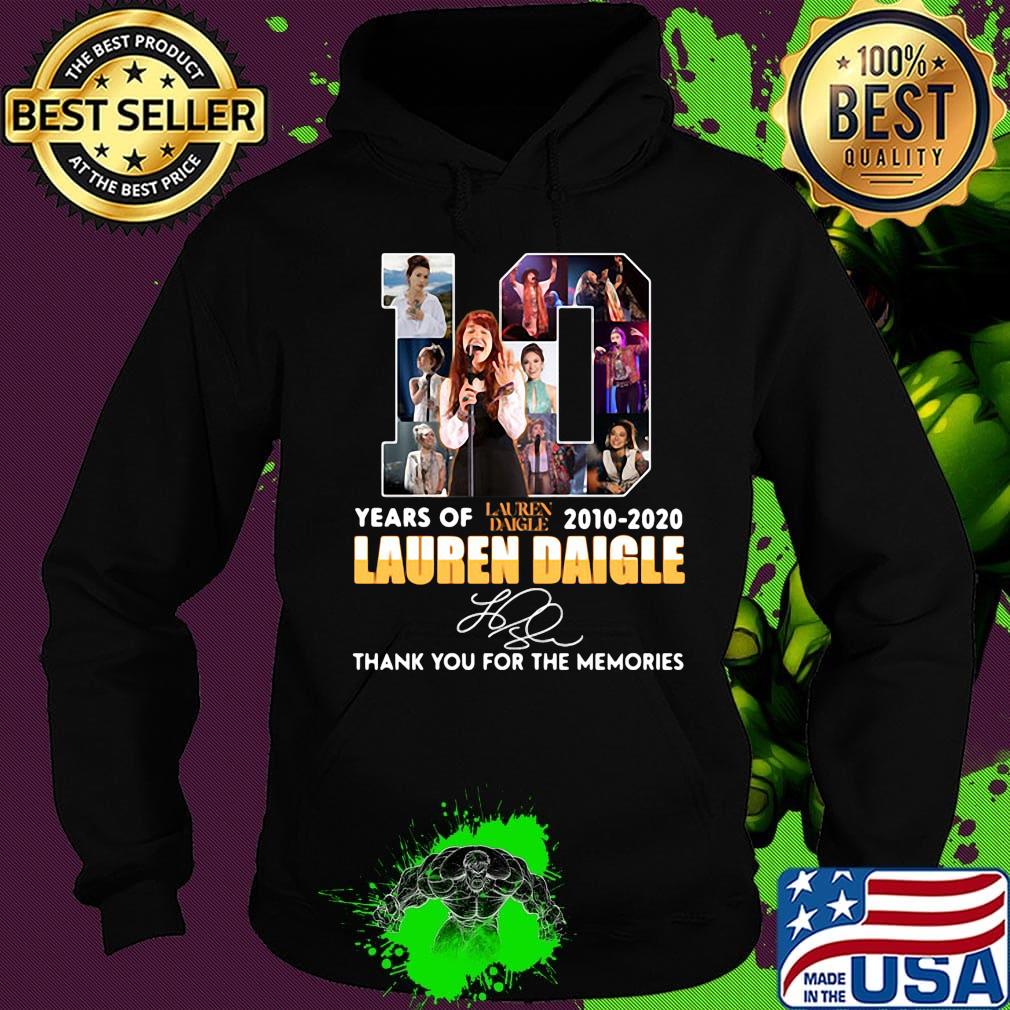 10 years of 2010 2020 lauren daigle thank you for the memories signature s Hoodie 10 years of 2010 2020 lauren daigle thank you for the memories signature s Hoodie