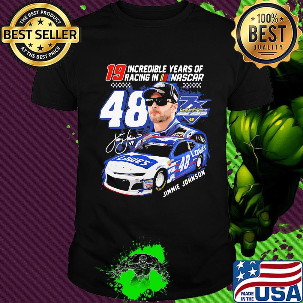 19 incredible years of racing in nascar 48 jimmie johnson car signature shirt