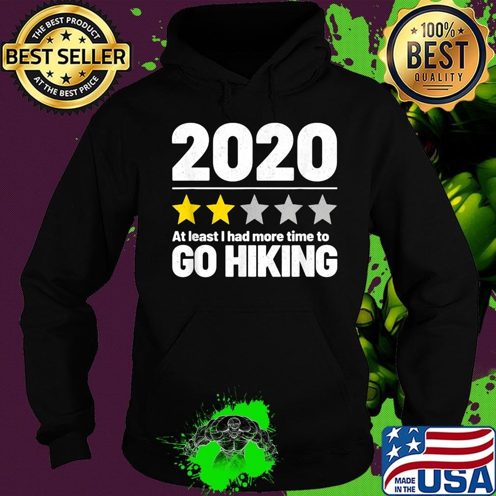 2020 at least i had more time to go hiking stars s Hoodie 2020 at least i had more time to go hiking stars s Hoodie