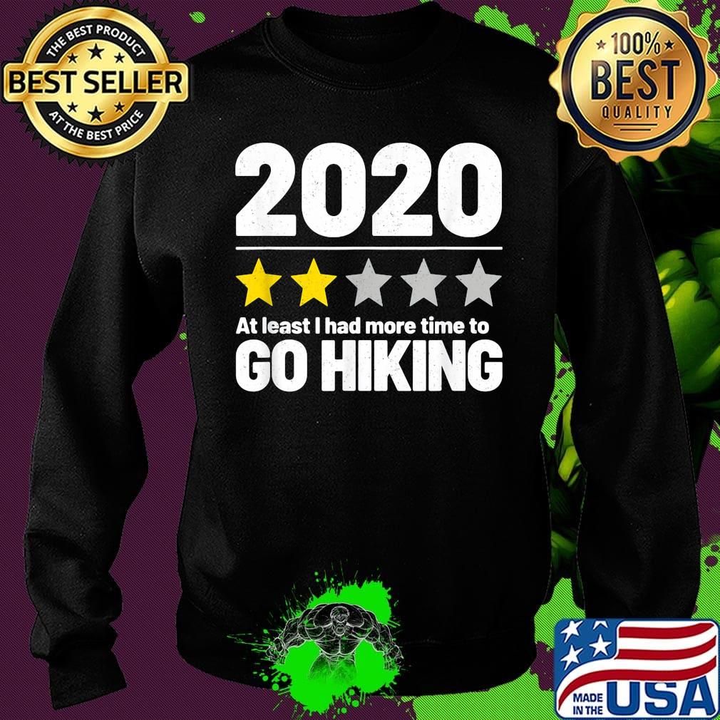 2020 at least i had more time to go hiking stars s Sweater 2020 at least i had more time to go hiking stars s Sweater