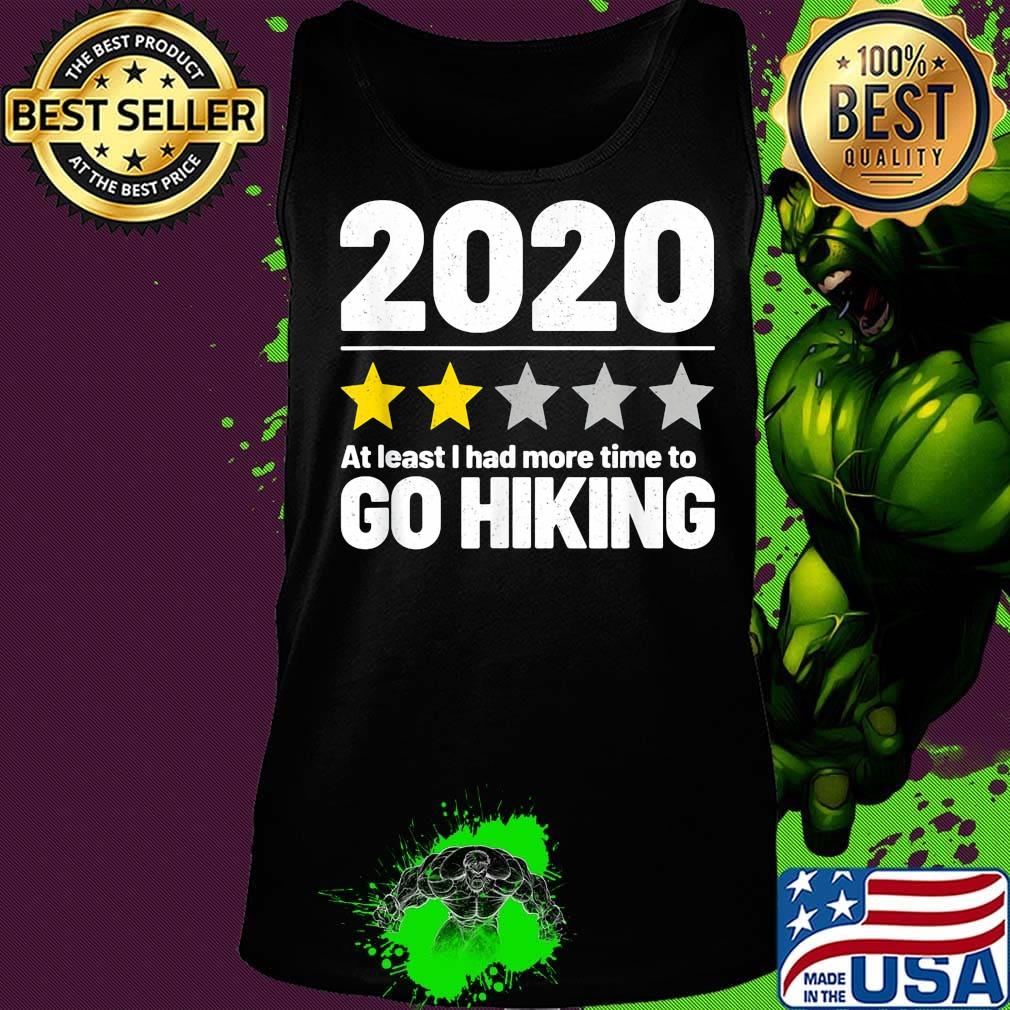 2020 at least i had more time to go hiking stars s Tank top 2020 at least i had more time to go hiking stars s Tank top