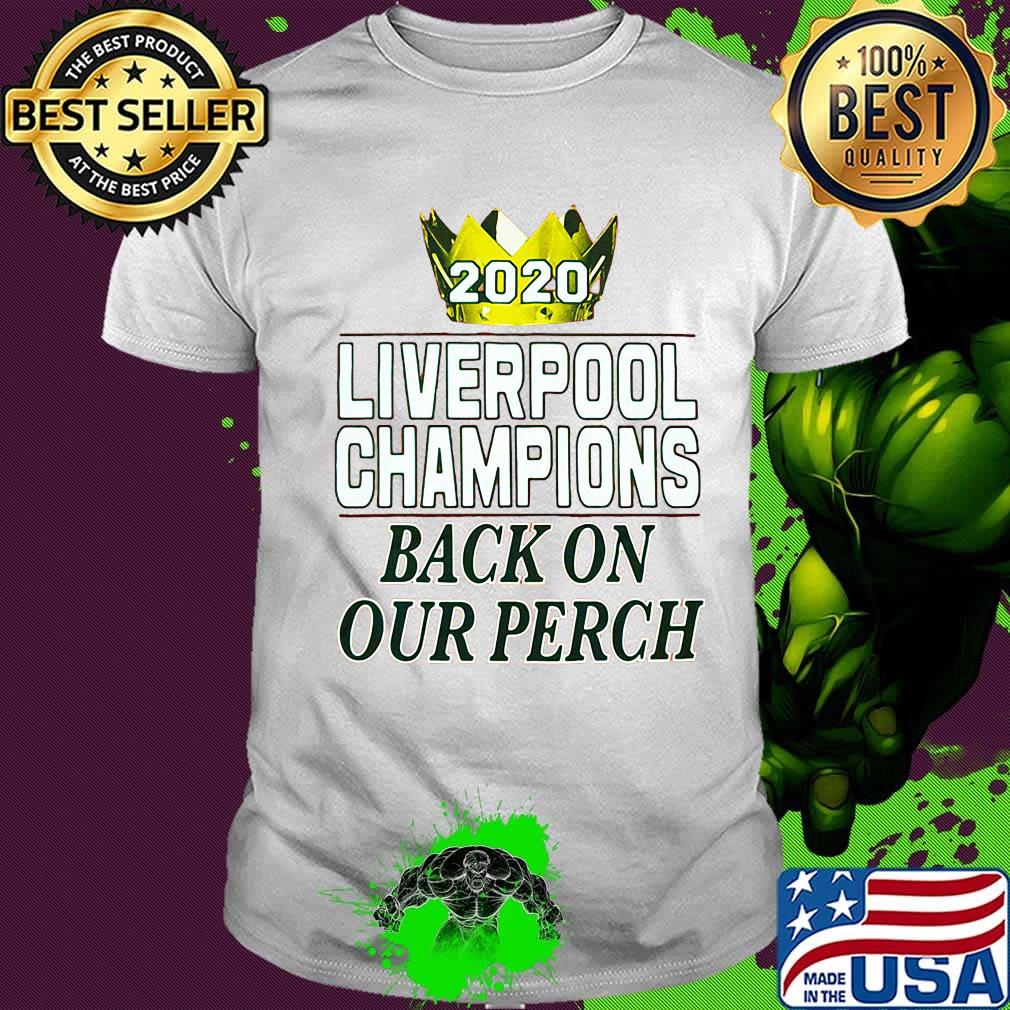 2020 liverpool champions back on our perch shirt