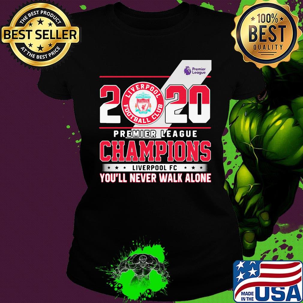 2020 premier league champions liverpool fc you'll never walk alone stars s Ladies tee 2020 premier league champions liverpool fc you'll never walk alone stars s Ladies tee