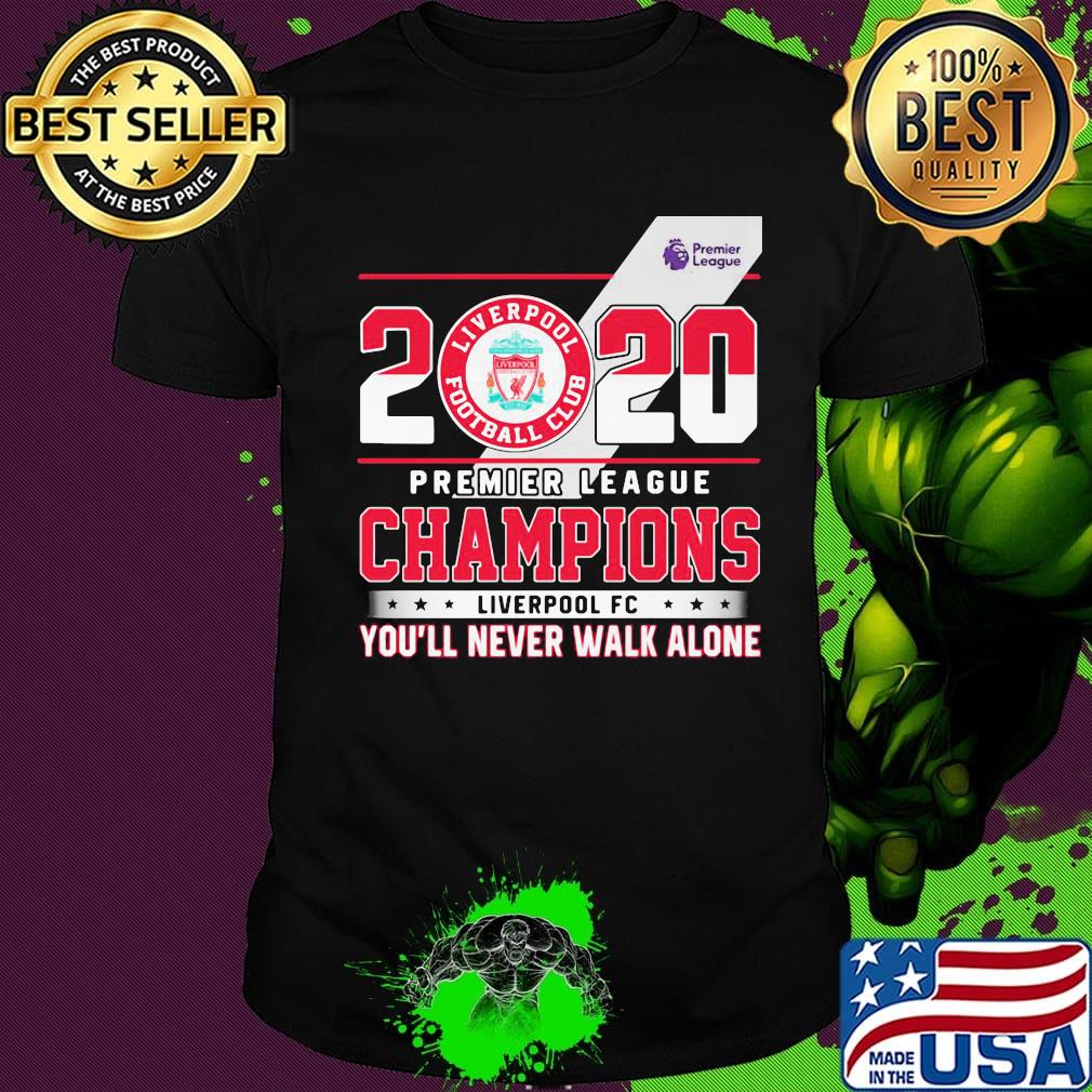 2020 premier league champions liverpool fc you'll never walk alone stars shirt 2020 premier league champions liverpool fc you'll never walk alone stars shirt