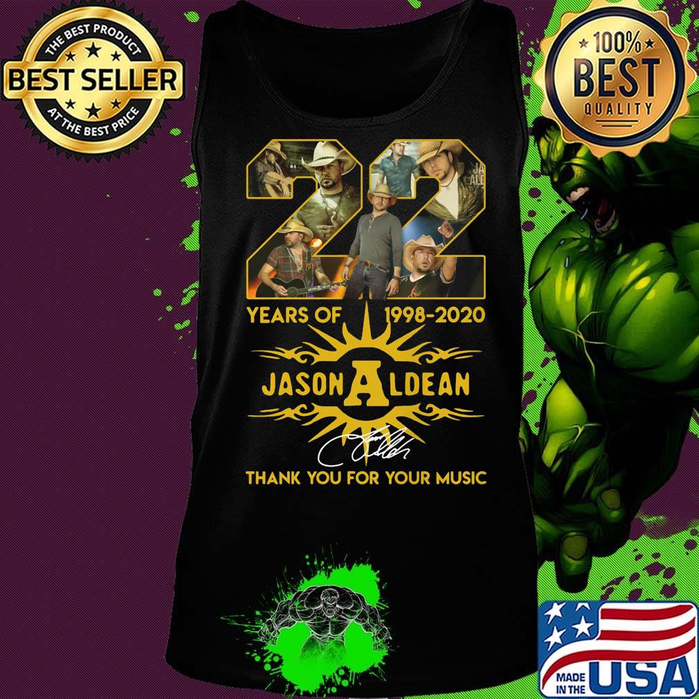 22 years of 1998-2020 Jason Aldean thank you for your music signature s Tank top 22 years of 1998-2020 Jason Aldean thank you for your music signature s Tank top