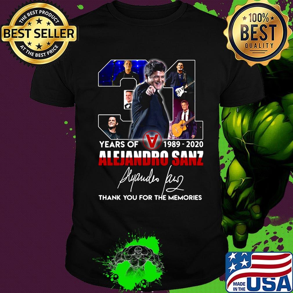 31 years of 1989 2020 alejandro sanz thank you for the memories signature shirt