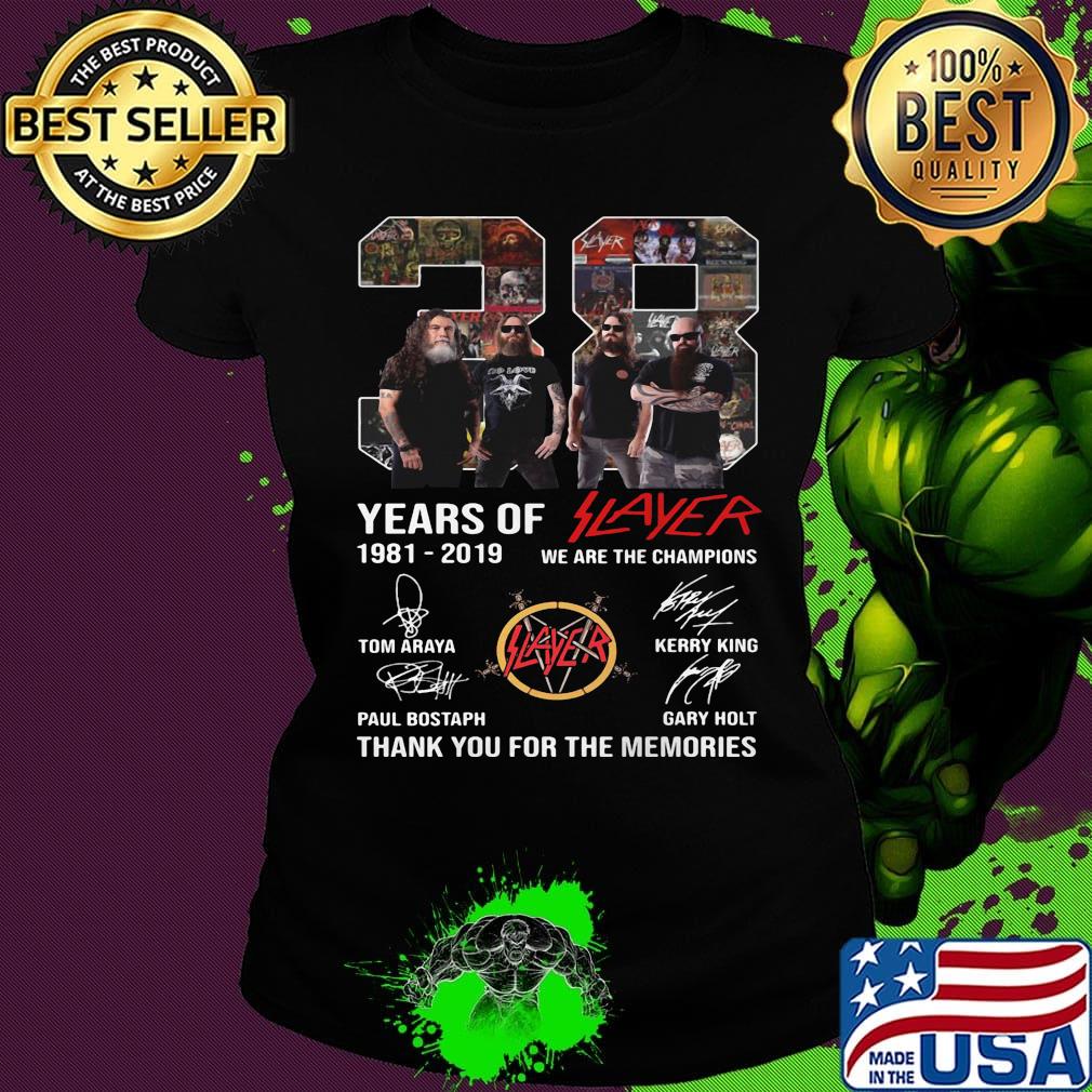 38 years of 1981 2019 slayer we are the champions thank you for the memories signatures s Ladies tee 38 years of 1981 2019 slayer we are the champions thank you for the memories signatures s Ladies tee