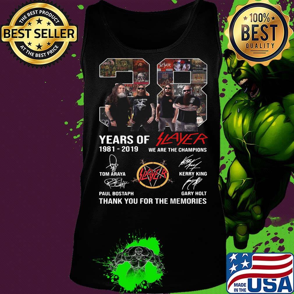 38 years of 1981 2019 slayer we are the champions thank you for the memories signatures s Tank top 38 years of 1981 2019 slayer we are the champions thank you for the memories signatures s Tank top