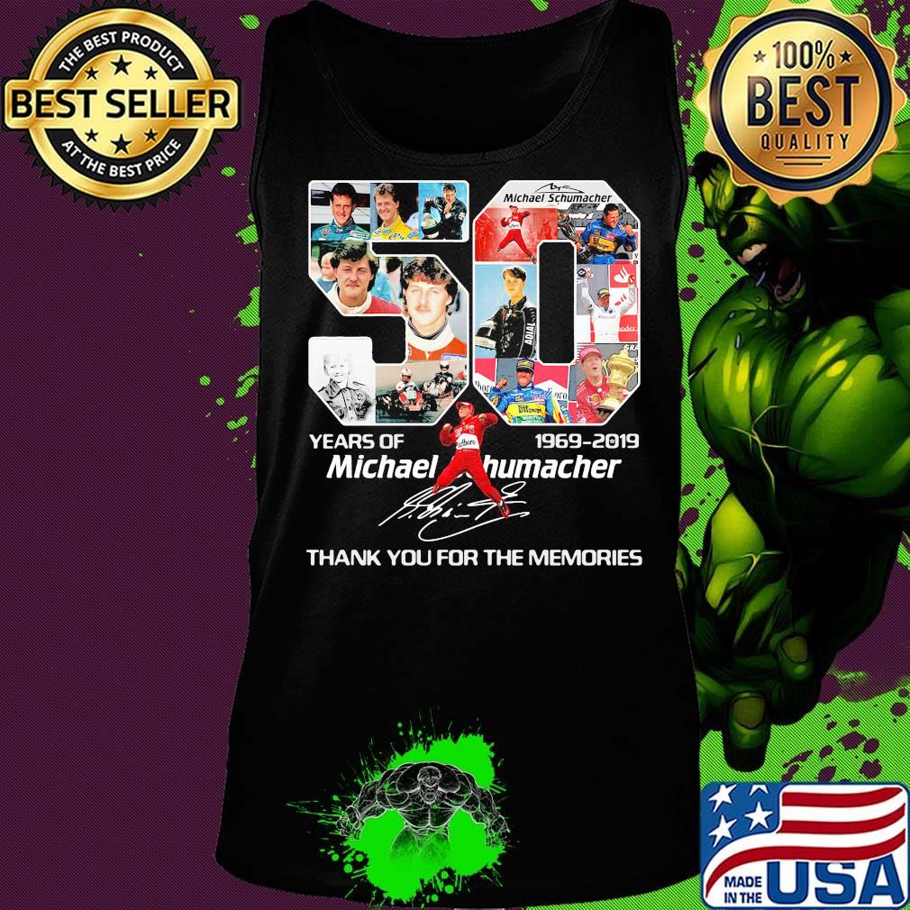 50 years of 1969 2019 michael schumacher thank you for the memories signature s Tank top 50 years of 1969 2019 michael schumacher thank you for the memories signature s Tank top