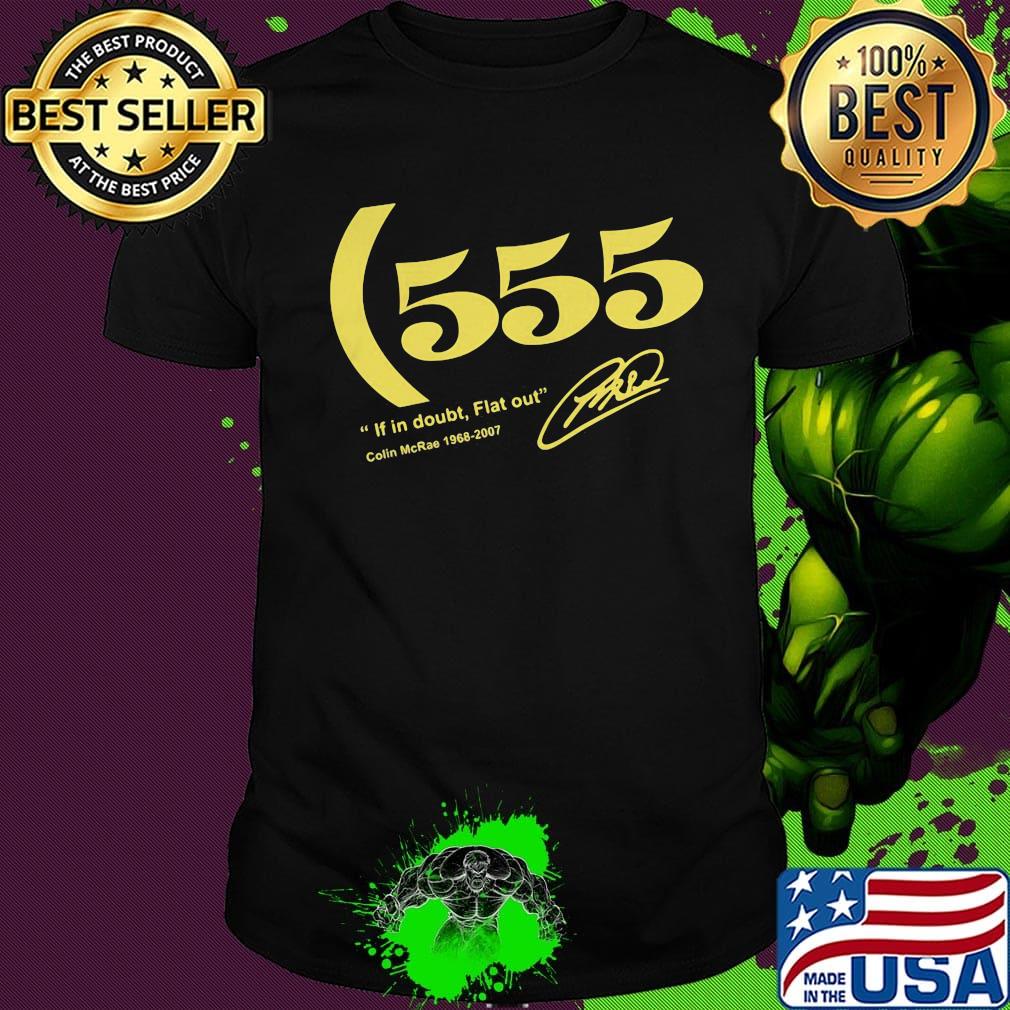 555 if in doubt flat out colin mcrae 1968 2007 signature shirt