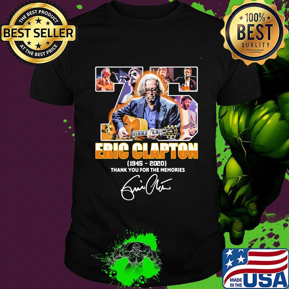 75 eric clapton 1945 2020 thank you for the memories signature shirt