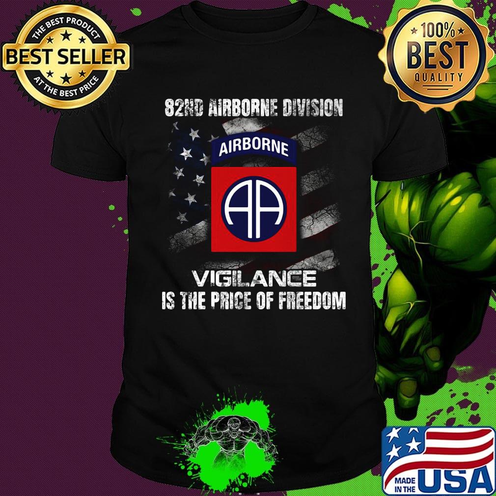 82nd airborne division vigilance is the price of freedom american flag independence day shirt