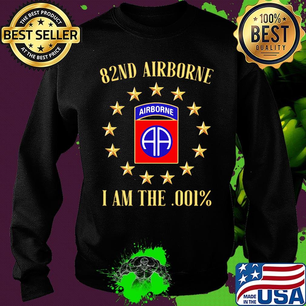 82nd airborne i am the 001% stars s Sweater 82nd airborne i am the 001% stars s Sweater